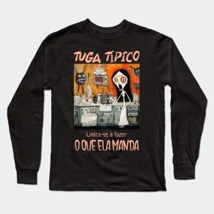 faz o que ela manda, Tuga típico, humor português, v2 Long Sleeve T-Shirt